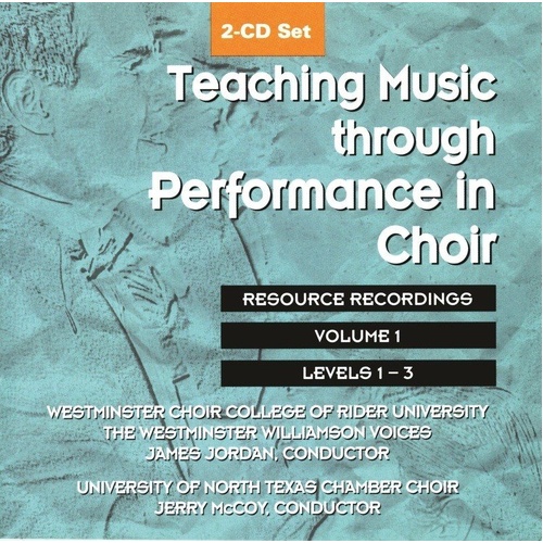 Teaching Music Through Performance in Choir, Volume 1 2CD Set
