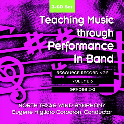 Teaching Music Through Performance in Band CD Set, Volume 6 for Grades 2 & 3