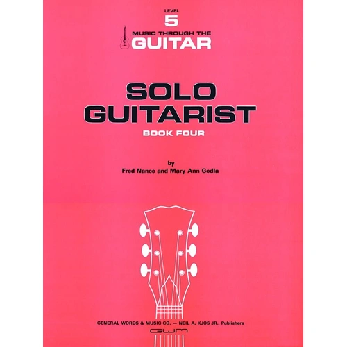 Solo Guitarist Book 4 by Neil A. Kjos Music Company