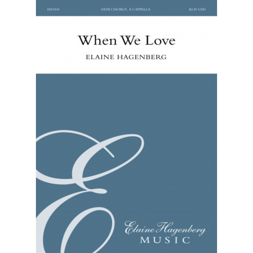 When We Love SATB A Cappella