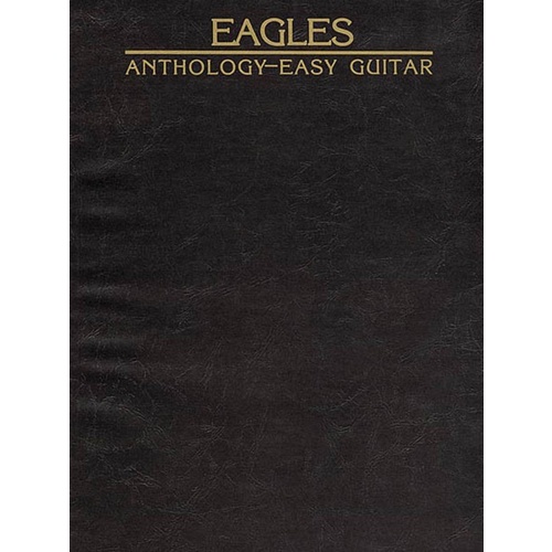 Eagles Anthology Easy Guitar Book