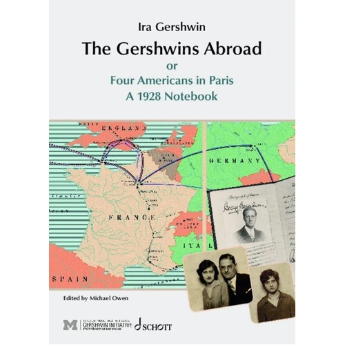 The Gershwins Abroad: 4 Americans in Paris 1928 Notebook, Schott Music, 256 pages, The George and Ira Gershwin Critical Edition