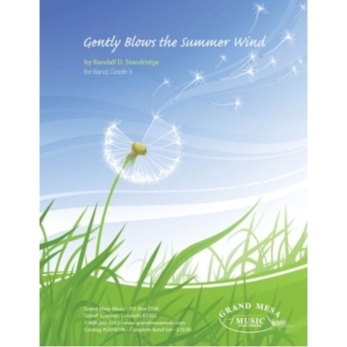Gently Blows the Summer Wind by Randall Standridge - Grand Mesa Music