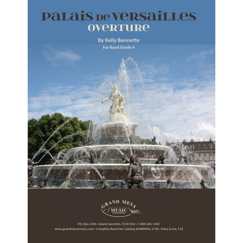 Palais de Versailles Overture CB4 SC/PTS by Kelly Bennette, Grand Mesa Music