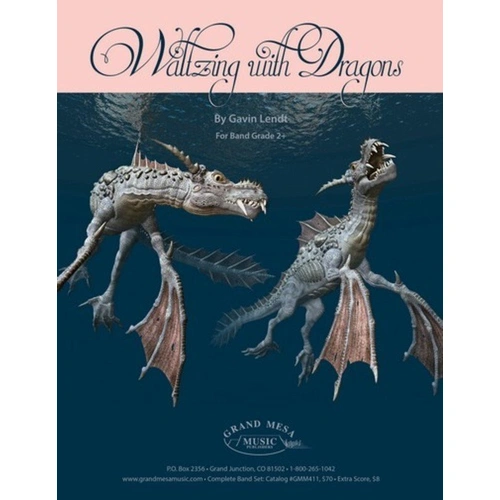 Waltzing With Dragons for Band - CB2.5 SC/PTS by Gavin Lendt, Grand Mesa Music
