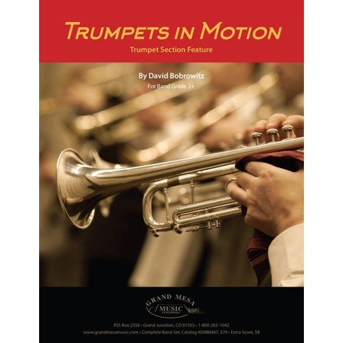 Trumpets in Motion by David Bobrowitz for trumpet section, Grade 2+, published by Grand Mesa Music