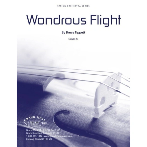 Wondrous Flight for String Orchestra by Bruce Tippette - Grand Mesa Strings