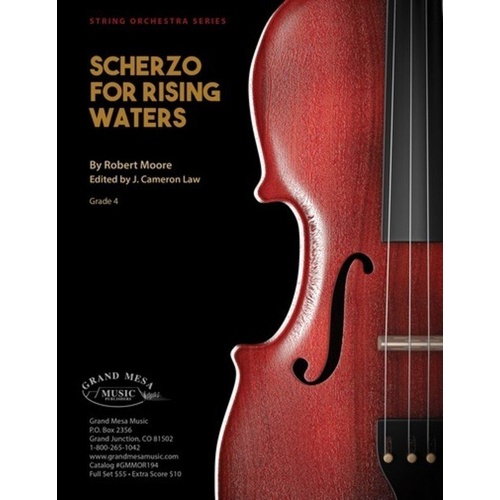 Scherzo for Rising Waters for String Orchestra by Robert Moore, Grand Mesa Strings