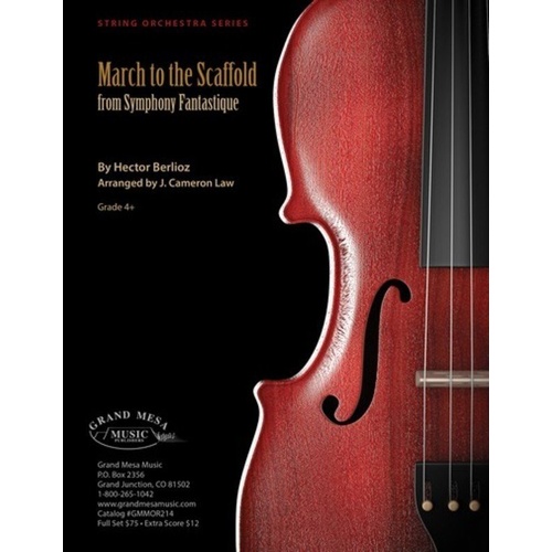 March to the Scaffold for String Orchestra by Hector Berlioz, Arranged by J. Cameron Law