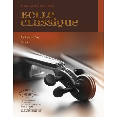 Belle Classique for String Orchestra - Grade 3, Susan Day, Grand Mesa Strings