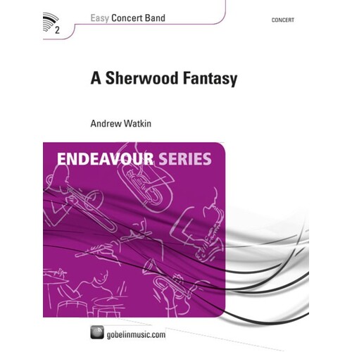 A Sherwood Fantasy Concert Band 2 Score/Parts