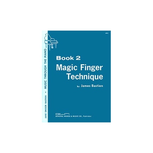 Magic Finger Technique 2 by Neil A. Kjos Music Company, 24 Pages, Piano