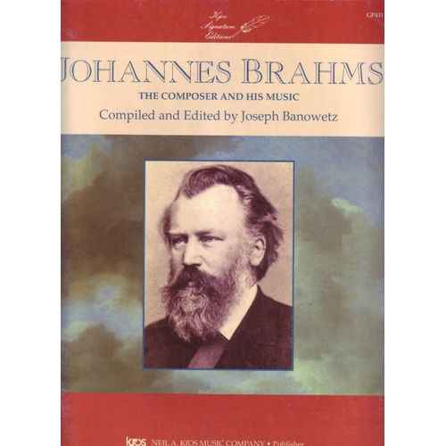 Brahms: The Composer and His Music for Piano