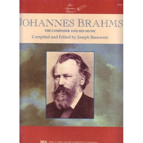 Brahms: The Composer and His Music for Piano