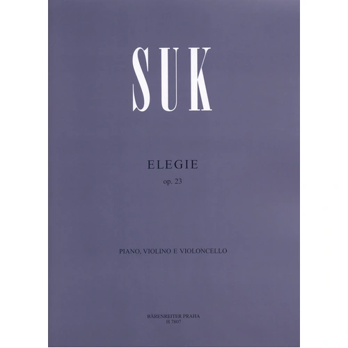 Elegie Op 23 for Piano, Violin, and Cello - Suk Josef Barenreiter H7807