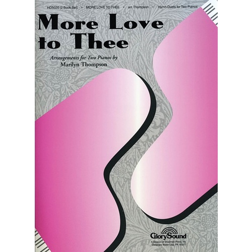 More Love To Thee 2-Piano 2Books Book