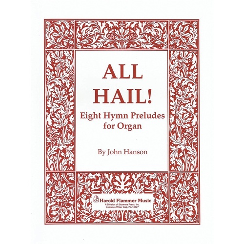 All Hail Eight Hymn Preludes Organ Coll Book