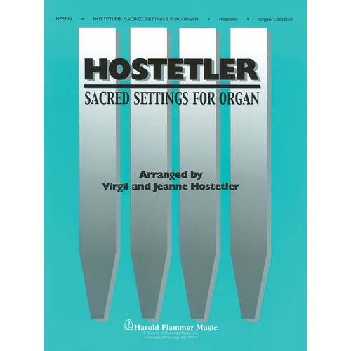 Hostetler Sacred Settings For Organ Book
