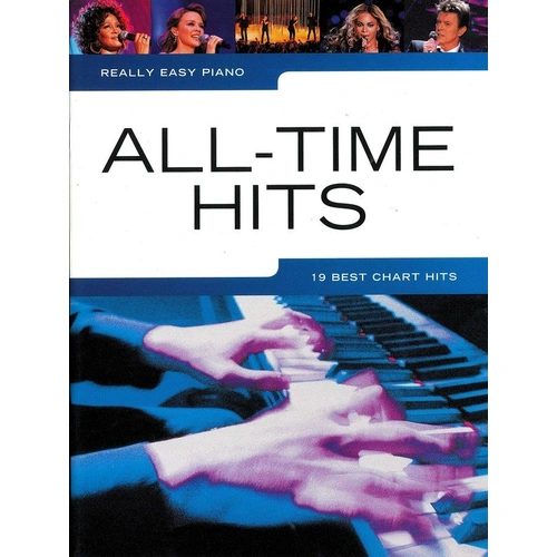 Really Easy Piano All-Time Hits 2013 - 19 Songs for Easy Piano with Lyrics and Chord Accompaniments