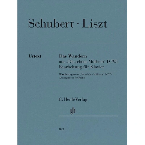 Wandering from Die Schone Mullerin D 795 Piano Arrangement by Liszt, Publisher G. Henle Verlag, 14 Pages, Piano Solo