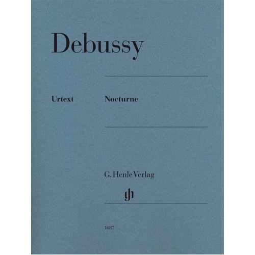 Debussy Nocturne for Piano - Henle Urtext Edition, 15 Pages, Piano Solo