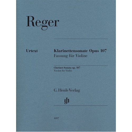 Clarinet Sonata Op. 107 Violin Version Urtext by Max Reger