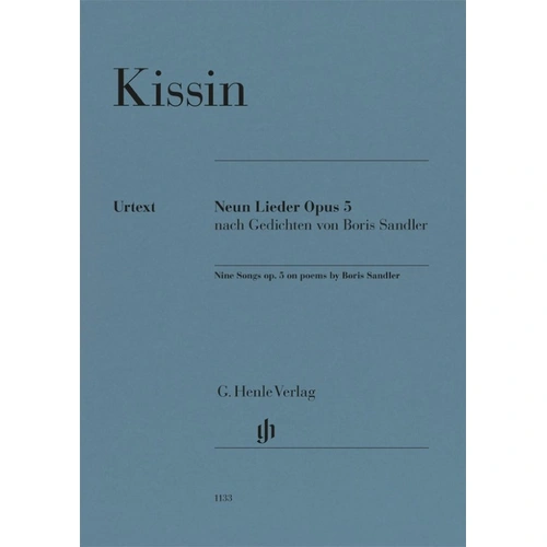 Kissin - Nine Songs Op. 5 on Poems by Boris Sandler, G. Henle Verlag, Voice, 58 Pages, Yiddish Texts with Translations