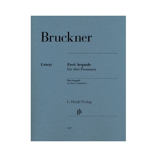 Bruckner: Two Aequuali for Three Trombones, G. Henle Verlag, Trombone Trio, 11 Pages