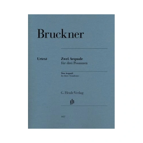 Bruckner - Two Aequale for Three Trombones, Urtext Edition by G. Henle Verlag, 11 Pages