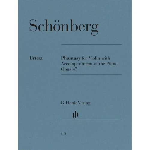 Schoenberg Phantasy for Violin and Piano Op. 47, G. Henle Verlag, 37 Pages