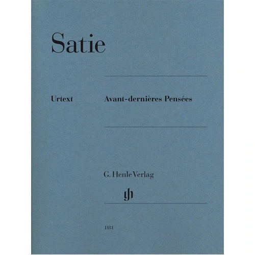 Avant Dernieres Pensees Piano Solos Urtext by Eric Satie