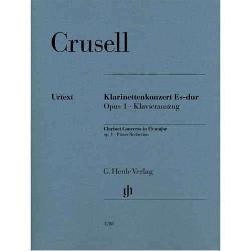 Crusell Clarinet Concerto E Flat Major Op. 1 for Clarinet and Piano, Edited by Nicolai Pfeffer, G. Henle Verlag, 48 Pages
