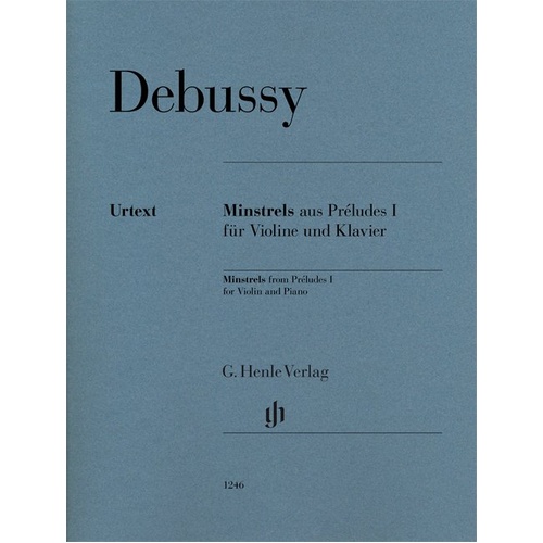 Minstrels from Preludes I for Violin & Piano by Claude Debussy, G. Henle Verlag, 18 Pages