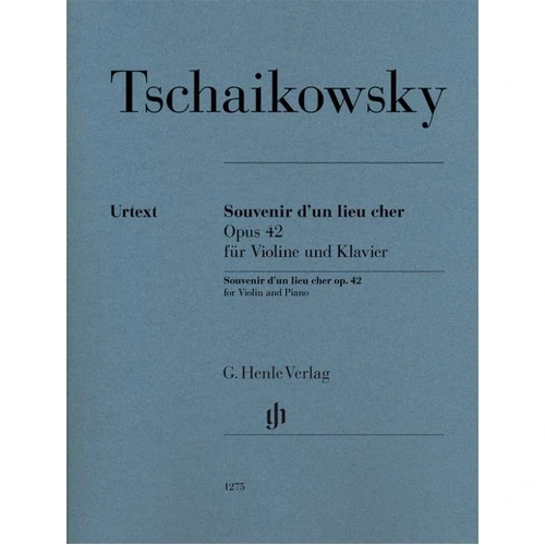 Tchaikovsky - Souvenir d'un Lieu Cher Op. 42 for Violin and Piano, G. Henle Verlag, 50 Pages