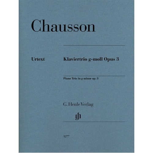 Chausson Piano Trio in G Minor Op. 3 - G. Henle Verlag Edition for Cello, Piano, Violin, 111 Pages