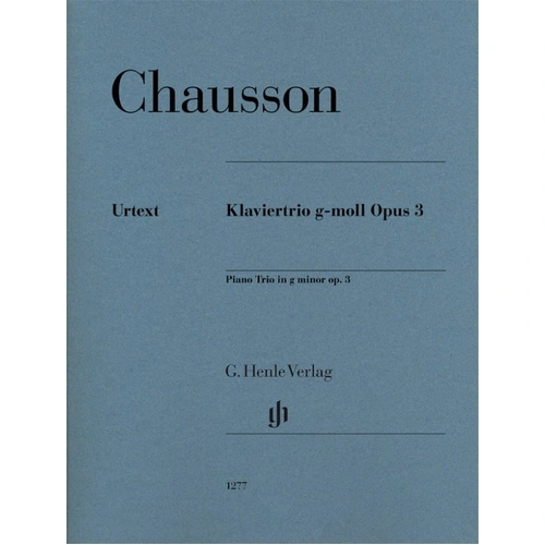 Chausson Piano Trio in G Minor Op. 3, Urtext Edition by G. Henle Verlag, for Cello, Piano, Violin, 111 Pages
