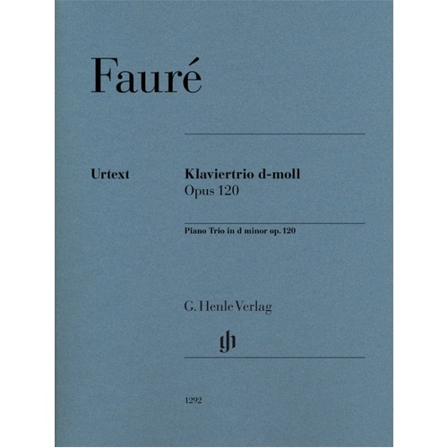 Faure - Piano Trio in D Minor Op. 120 Urtext Edition for Cello, Piano, Violin