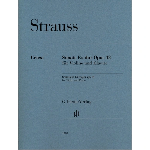 Strauss - Sonata in E Flat Major Op. 18 for Violin and Piano, Urtext Edition, Edited by Ulrich Kramer, 98 Pages