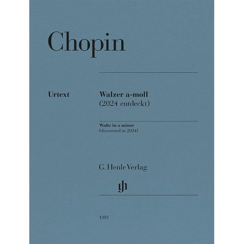 Chopin - Waltz in A Minor (Discovered in 2024) for Piano Solo, Urtext Edition with Facsimile, G. Henle Verlag, 8 Pages
