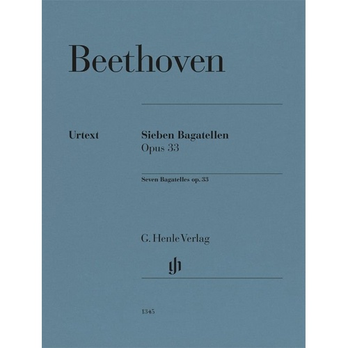 Beethoven - 7 Bagatelles Op. 33 for Piano Solo, G. Henle Verlag, 32 Pages