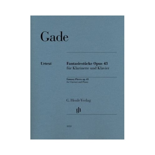 Gade - Fantasy Pieces Op. 43 for Clarinet and Piano Urtext
