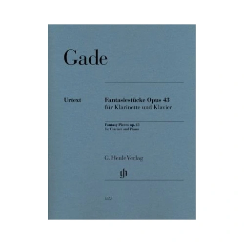 Gade - Fantasy Pieces Op. 43 for Clarinet/Piano Urtext Edition