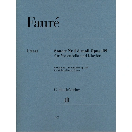 Faure - Sonata No. 1 in D Minor Op. 109 for Cello and Piano, G. Henle Verlag Edition, 57 Pages