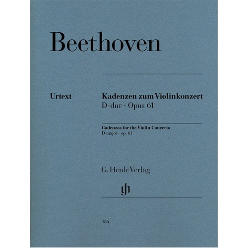 Cadenzas to Concerto Op 61 for Violin by Ludwig van Beethoven, Published by G. Henle Verlag, 25 Pages