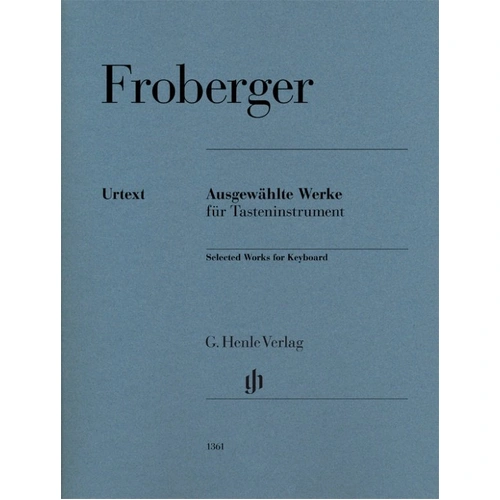 Froberger Selected Works for Keyboard, Edited by Peter Wollny, G. Henle Verlag, 20 Pages, Piano