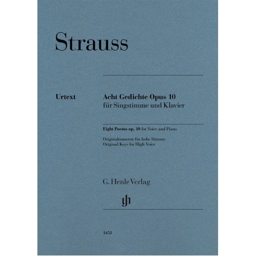 Strauss - Eight Poems Op. 10 for High Voice and Piano, G. Henle Verlag, 42 Pages