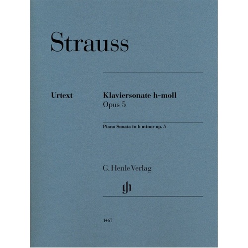 Strauss Piano Sonata in B Minor Op. 5 Urtext Edition for Piano Solo, 39 Pages, Published by G. Henle Verlag