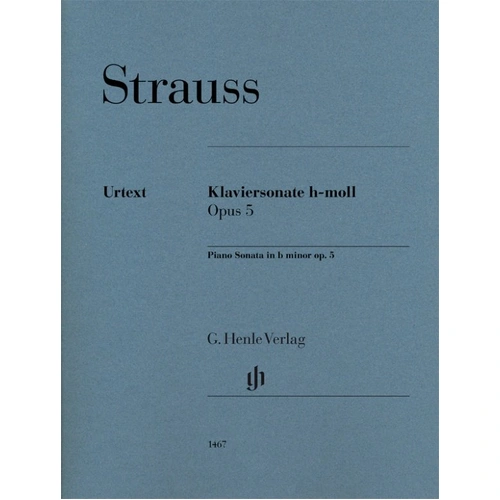 Strauss Piano Sonata in B Minor Op. 5 Urtext Edition