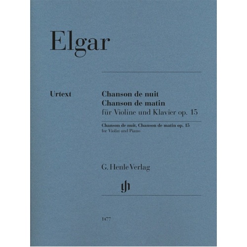 Elgar - Chanson de Nuit / Chanson de Matin for Violin and Piano, Op. 15, Urtext Edition, 21 Pages, G. Henle Verlag