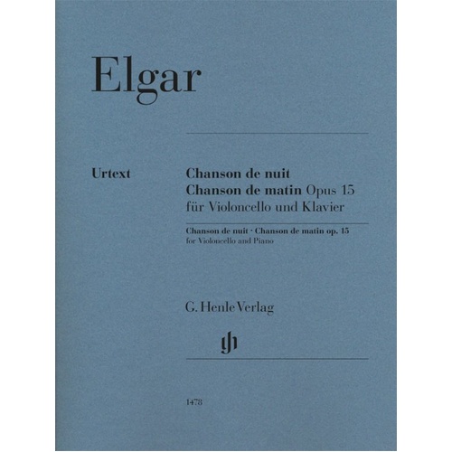 Elgar: Chanson de Nuit & Chanson de Matin Op. 15 for Cello/Piano, Urtext Edition by G. Henle Verlag, 24 Pages